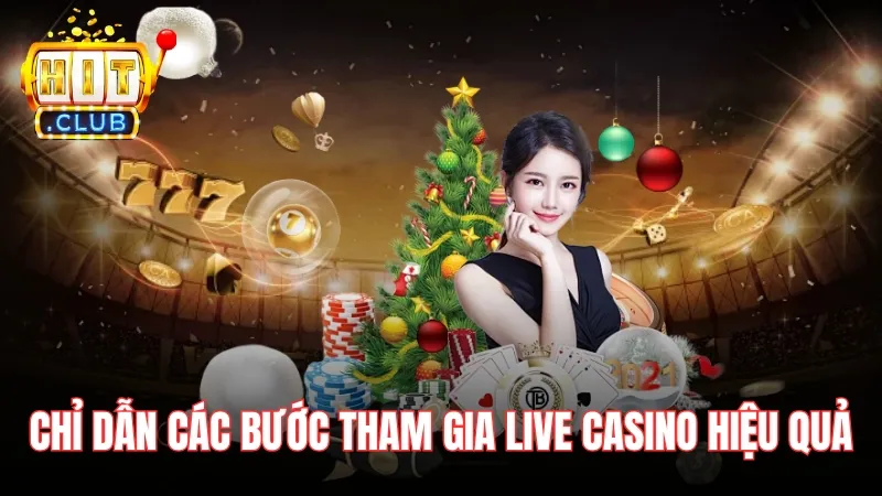 co nen choi live casino tren hitclub khong huong dan choi don gian Chỉ dẫn các bước tham gia Live Casino hiệu quả