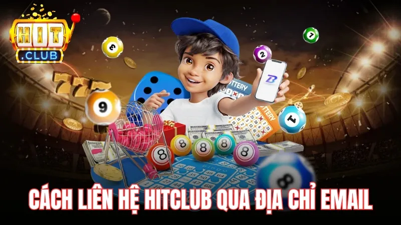 Cách liên hệ Hitclub thông qua địa chỉ email