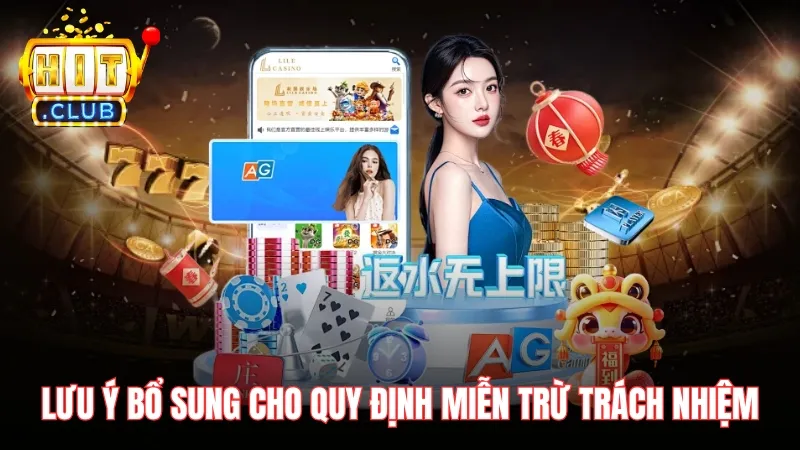 luu y ve mien tru trach nhiem hitclub lNhững vấn đề cần lưu ý bổ sung cho quy định miễn trừ trách nhiệm Hitclub