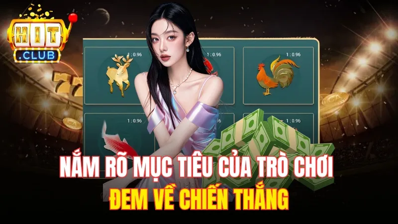 muc tieu choi bau cua hitclub Nắm rõ mục tiêu của trò chơi để đem về chiến thắng