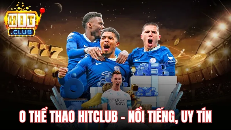 o the thao hitclub noi tieng uy tin O thể thao Hitclub là sảnh giải trí nổi tiếng về độ uy tín