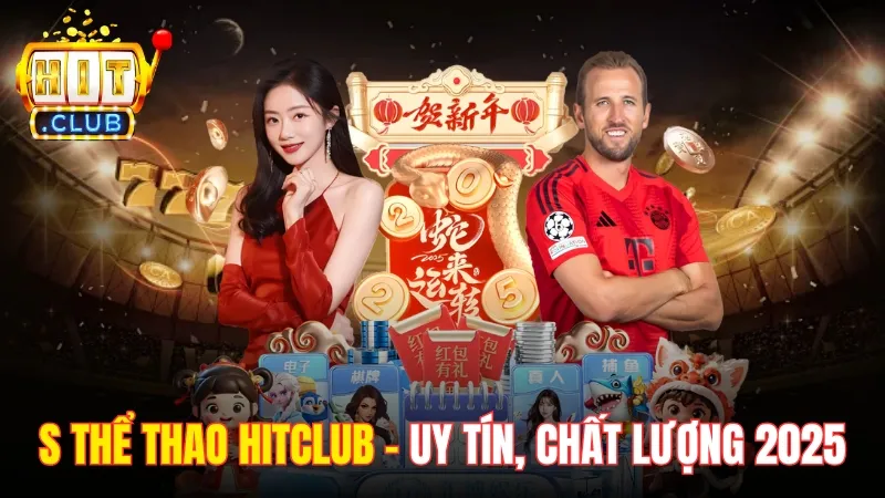 S Thể Thao Hitclub - Sảnh Cược Uy Tín, Chất Lượng Nhất 2025