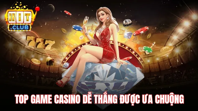 top game live casino de thang tren hitclub duoc ua chuong Top game Live Casino dễ thắng trên Hitclub rất được ưa chuộng