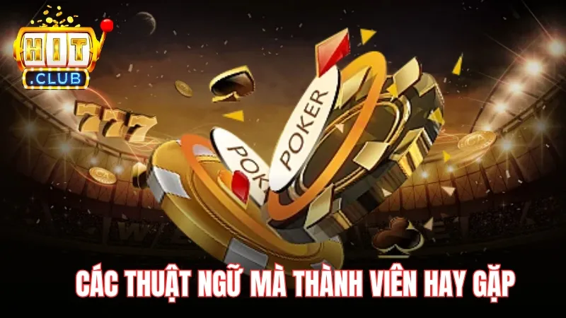 Các thuật ngữ mà thành viên hay gặp Các thuật ngữ mà thành viên hay gặp