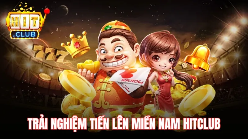 Các bước trải nghiệm Tiến Lên Miền Nam HitClub đơn giản Các bước trải nghiệm Tiến Lên Miền Nam HitClub đơn giản