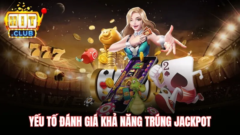 Những yếu tố đánh giá trò slot nào có khả năng trúng jackpot dễ nhất Những yếu tố đánh giá trò slot nào có khả năng trúng jackpot dễ nhất