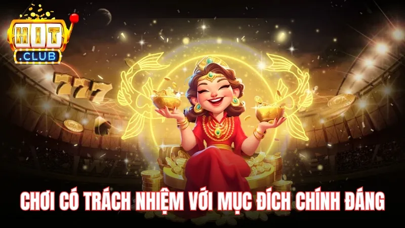 3 3 11zon Chơi có trách nhiệm được thiết lập với mục đích chính đáng