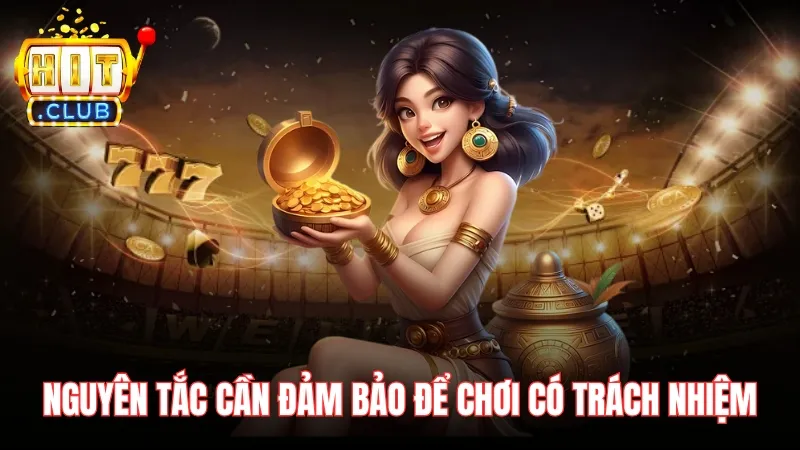 4 4 11zon Nguyên tắc cần đảm bảo để chơi có trách nhiệm