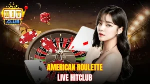 American Roulette Live Hitclub - Tham Gia Để Nhận Thưởng