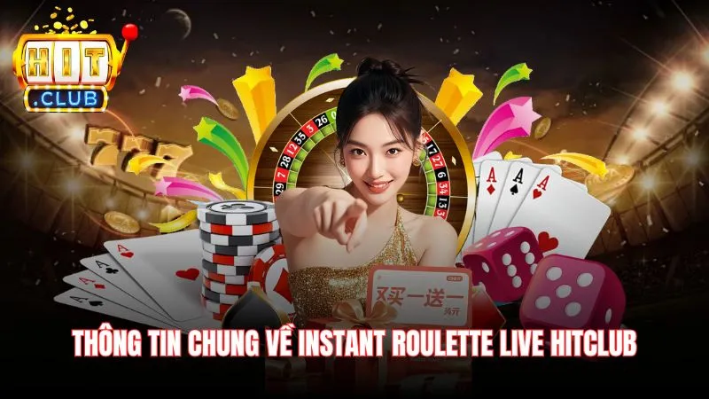 Thong tin chung ve instant roulette live Hitclub Thông tin chung về instant roulette live Hitclub