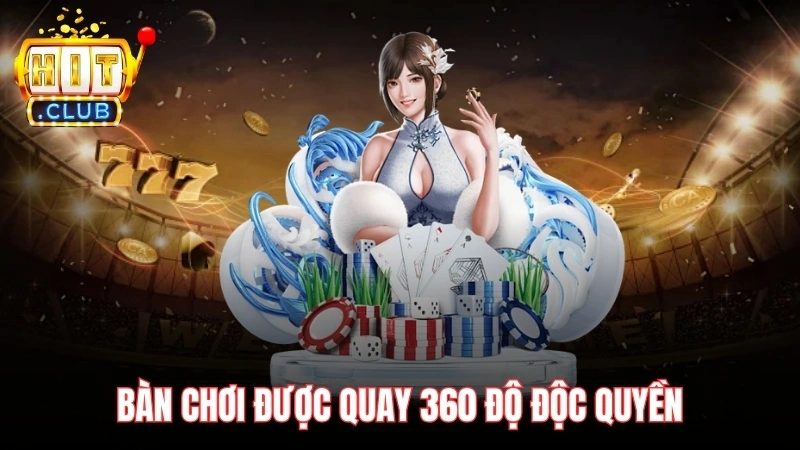 ban choi duoc quay 360 do doc quyen Bàn chơi được quay 360 độ độc quyền