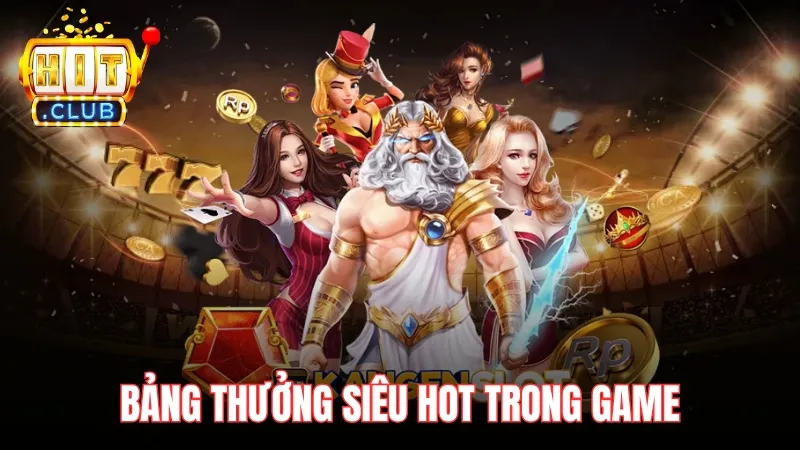 bang thuong cua game son tinh thuy tinh hitclub Bảng thưởng siêu hot trong game