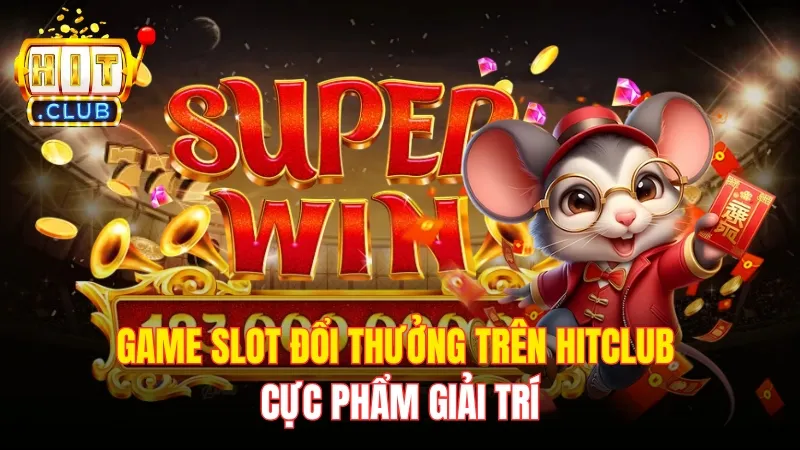 game slot doi thuong tren hitclub