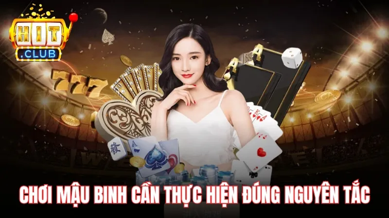 nguyen tac choi mau binh hitclub Khi chơi Mậu Binh hội viên cần thực hiện đúng nguyên tắc