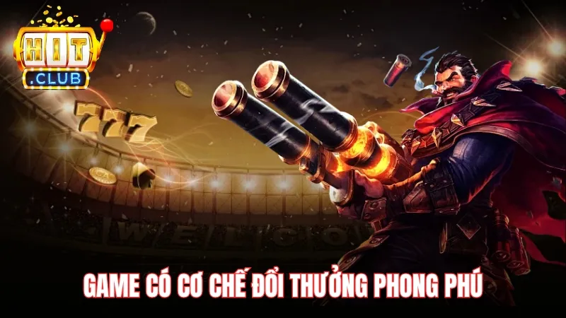 thuong phong phu the withcher wild hunt hitclub Game có cơ chế đổi thưởng phong phú